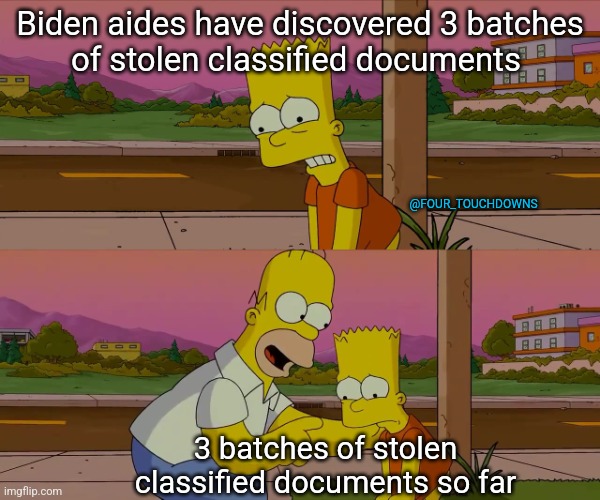 3 Batches of Stolen Classified Documents so far.... | Biden aides have discovered 3 batches
of stolen classified documents; @FOUR_TOUCHDOWNS; 3 batches of stolen classified documents so far | image tagged in joe biden,classified,corruption | made w/ Imgflip meme maker