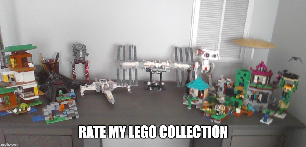 Sorry for the blur btw. School computer quality is shit. | RATE MY LEGO COLLECTION | made w/ Imgflip meme maker