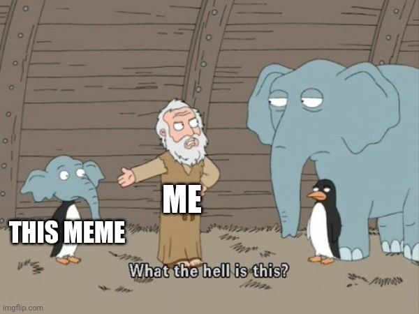 What the hell is this? | THIS MEME ME | image tagged in what the hell is this | made w/ Imgflip meme maker