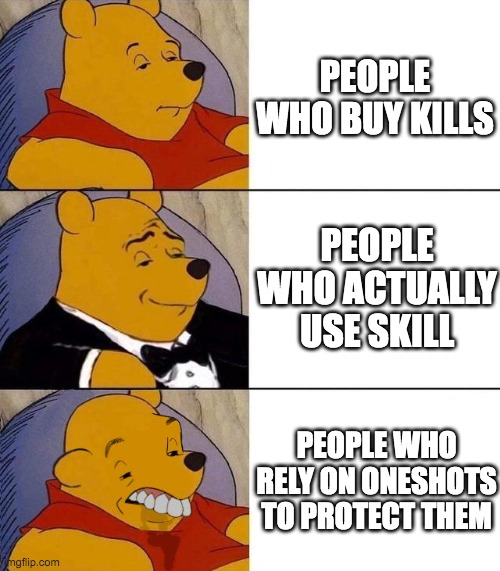 You'll understand if you've played slap battles | PEOPLE WHO BUY KILLS; PEOPLE WHO ACTUALLY USE SKILL; PEOPLE WHO RELY ON ONESHOTS TO PROTECT THEM | image tagged in best better blurst,roblox | made w/ Imgflip meme maker