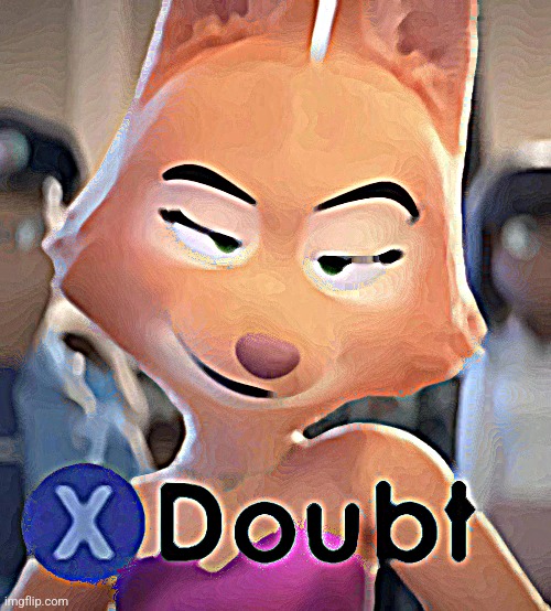 Diane Foxington X Doubt | image tagged in diane foxington x doubt | made w/ Imgflip meme maker