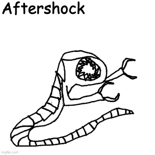 Aftershock | image tagged in aftershock | made w/ Imgflip meme maker