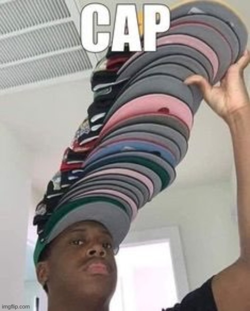 Cappppp | image tagged in cappppp | made w/ Imgflip meme maker