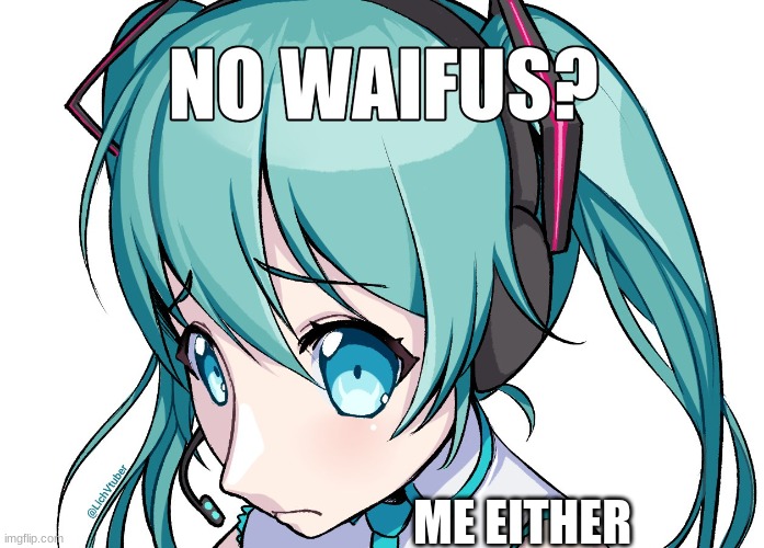 hatsune Miku>> | image tagged in memes | made w/ Imgflip meme maker