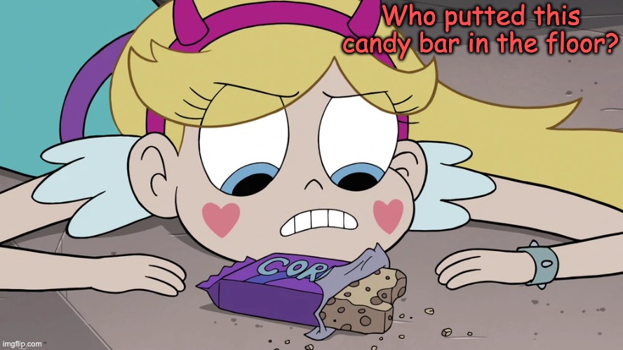 Who putted this candy bar in the floor? | Who putted this candy bar in the floor? | image tagged in svtfoe,candy,star vs the forces of evil,star butterfly,memes,funny | made w/ Imgflip meme maker