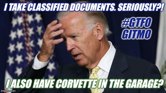 Crash Course on the 25th Amendment? #WHODATHUNKIT? #25A #POPCORN Happy MLK Day!! | I TAKE CLASSIFIED DOCUMENTS. SERIOUSLY?! #GTFO GITMO; I ALSO HAVE CORVETTE IN THE GARAGE? | image tagged in joe biden worries,classified,totally busted,alzheimers,vacation,popcorn | made w/ Imgflip meme maker