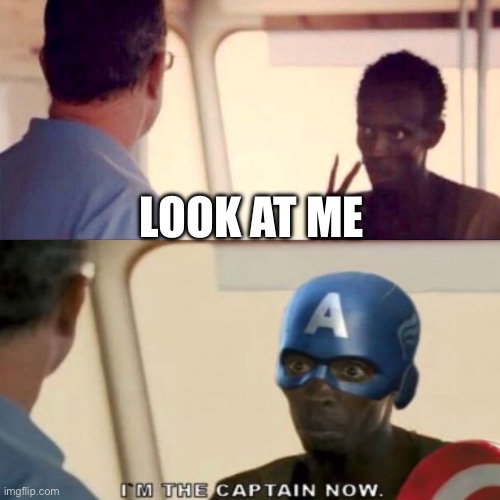 Oh dang!!!$$ | LOOK AT ME | image tagged in memes,funny,look at me,funny memes,avengers | made w/ Imgflip meme maker