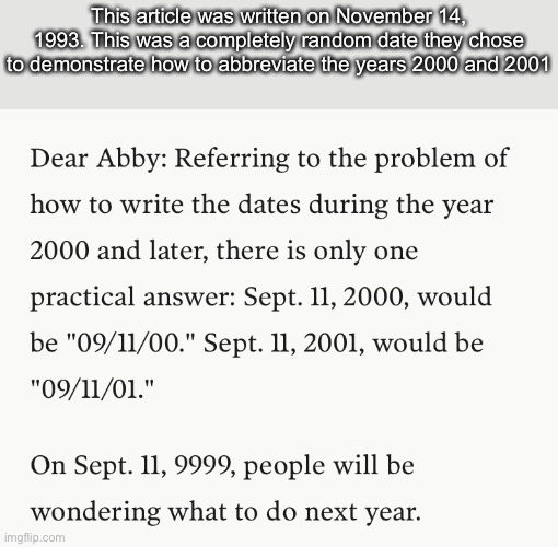 This article was written on November 14, 1993. This was a completely random date they chose to demonstrate how to abbreviate the years 2000 and 2001 | made w/ Imgflip meme maker