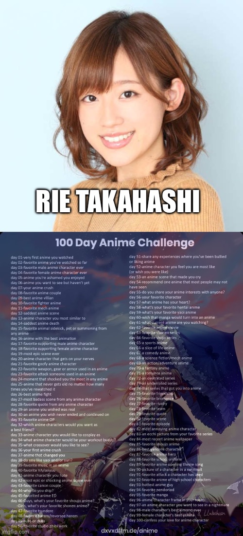 Day 40: I mean she can do literally everything | RIE TAKAHASHI | image tagged in 100 day anime challenge | made w/ Imgflip meme maker