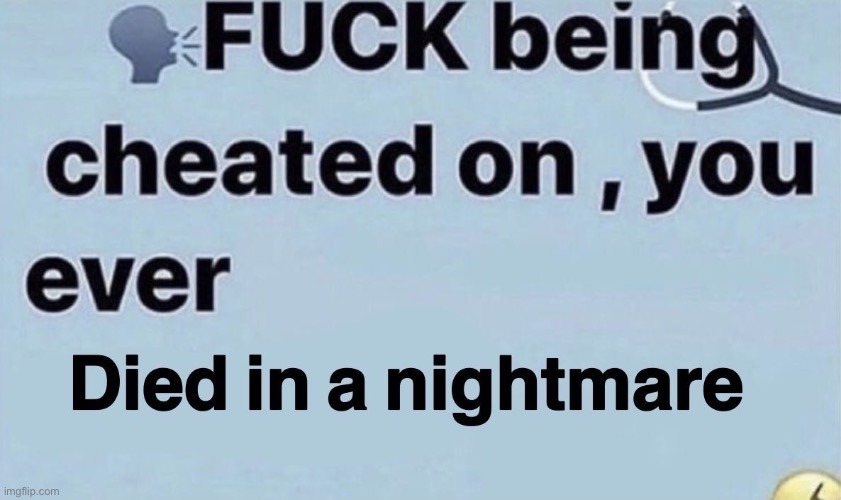 And been surprised you haven’t met your fate??? | made w/ Imgflip meme maker