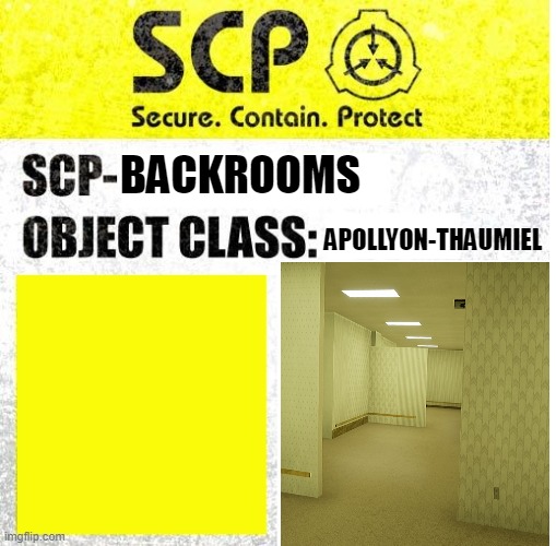 SCP Backrooms | BACKROOMS; APOLLYON-THAUMIEL | image tagged in scp sign generator | made w/ Imgflip meme maker