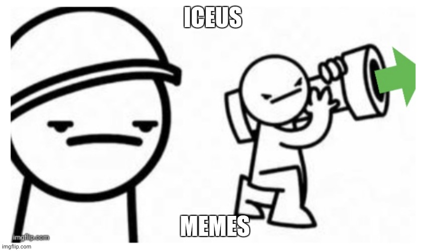 @Iceu. | ICEUS; MEMES | image tagged in shoot it down upvote | made w/ Imgflip meme maker