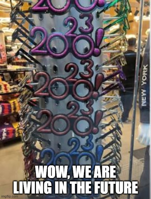 Happy 200th Century | WOW, WE ARE LIVING IN THE FUTURE | image tagged in you had one job | made w/ Imgflip meme maker