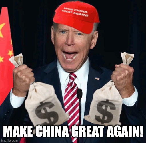 china joe | MAKE CHINA GREAT AGAIN! | image tagged in china joe | made w/ Imgflip meme maker