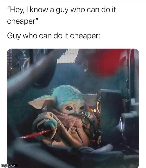 image tagged in star wars,baby yoda,memes,repost,funny,cheap | made w/ Imgflip meme maker