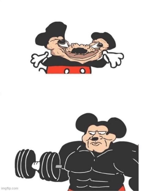 Strong Mickey Mouse | image tagged in strong mickey mouse | made w/ Imgflip meme maker