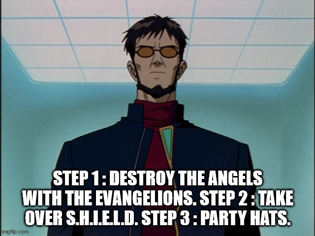 Gendo Ikari Step 1 | STEP 1 : DESTROY THE ANGELS WITH THE EVANGELIONS. STEP 2 : TAKE OVER S.H.I.E.L.D. STEP 3 : PARTY HATS. | image tagged in evangelion episode 2 - 153,evangelion,evangelion memes,gendo ikari,gendo ikari memes,unit 01 | made w/ Imgflip meme maker