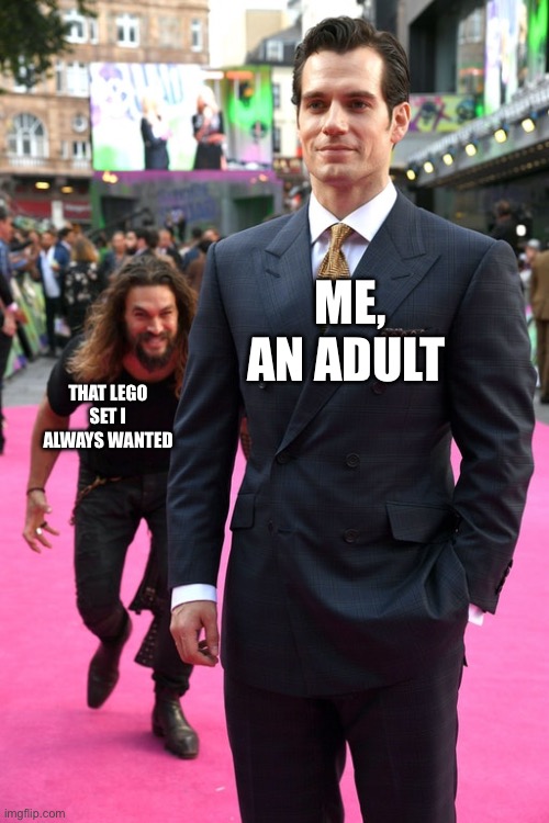 I am adult | ME, AN ADULT; THAT LEGO SET I ALWAYS WANTED | image tagged in jason momoa henry cavill meme,memes,legos | made w/ Imgflip meme maker