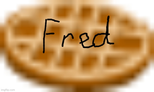 Waffle | image tagged in waffle | made w/ Imgflip meme maker