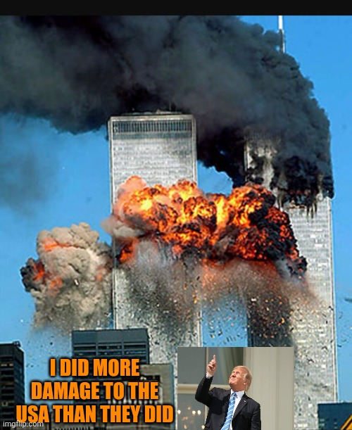 45 doing 45 things | I DID MORE DAMAGE TO THE USA THAN THEY DID | image tagged in twin towers | made w/ Imgflip meme maker