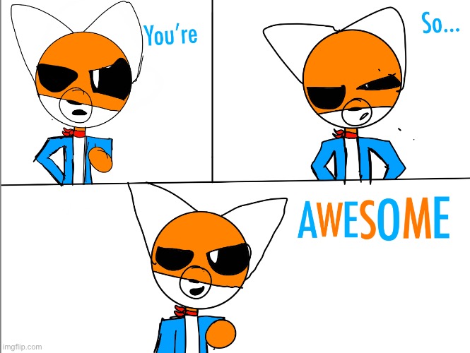 Plush Foxy thinks you’re awesome | image tagged in lol | made w/ Imgflip meme maker