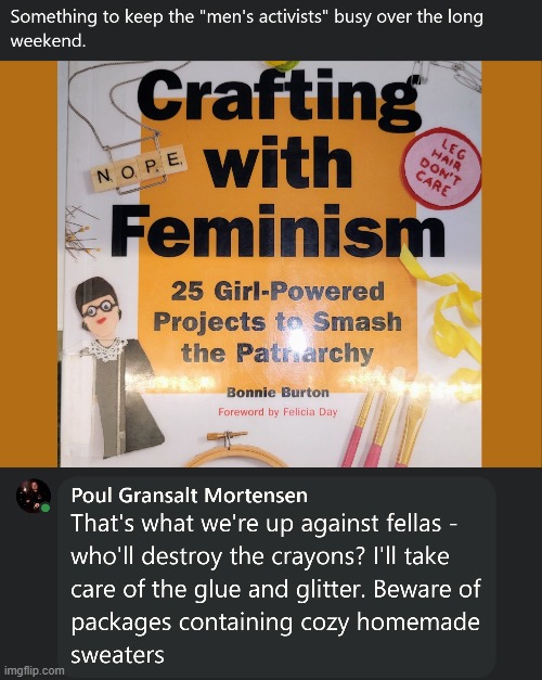 Not .. not the Arts & Crafts attack! | image tagged in feminism,politics lol,funny | made w/ Imgflip meme maker