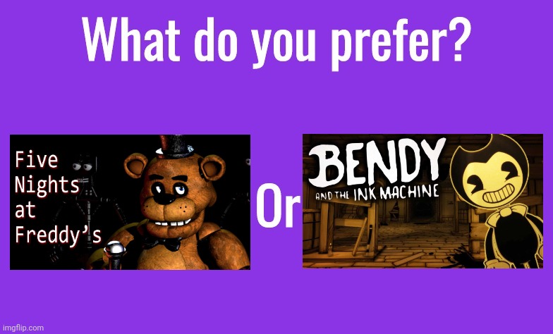 What do you prefer? | image tagged in what do you prefer | made w/ Imgflip meme maker
