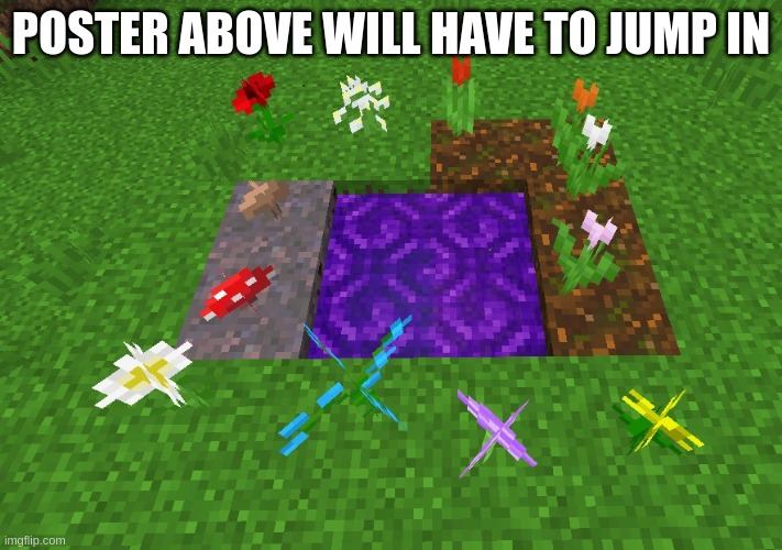 POSTER ABOVE WILL HAVE TO JUMP IN | made w/ Imgflip meme maker
