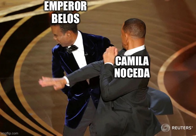 Don’t mess with Camila | EMPEROR BELOS; CAMILA NOCEDA | image tagged in will smith punching chris rock,the owl house,disney channel,cartoon,slap | made w/ Imgflip meme maker