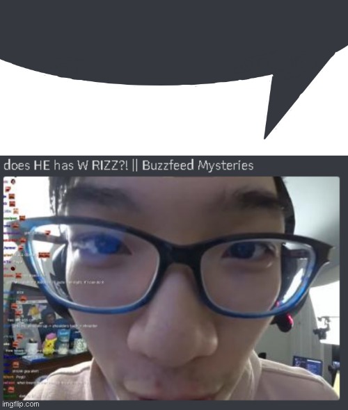 does HE have W RIZZ? | image tagged in discord speech bubble | made w/ Imgflip meme maker