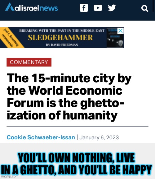 Brought to you by globalist scumbags | YOU’LL OWN NOTHING, LIVE IN A GHETTO, AND YOU’LL BE HAPPY | made w/ Imgflip meme maker