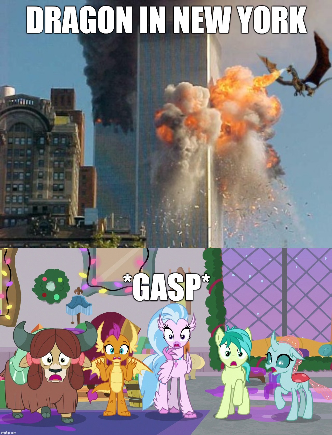 Student's reaction be like... | DRAGON IN NEW YORK; *GASP* | image tagged in 9/11,my little pony friendship is magic,reaction | made w/ Imgflip meme maker
