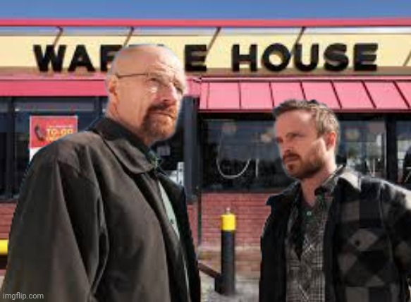 me and jesse trying to find the new host | image tagged in waffle house,the walffle house has found its new host,breaking bad,walter white,jesse pinkman | made w/ Imgflip meme maker