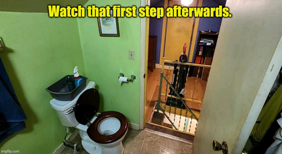 Stairway to... Haven? | Watch that first step afterwards. | made w/ Imgflip meme maker