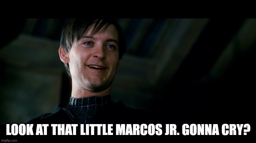 Marcos Jr as president | LOOK AT THAT LITTLE MARCOS JR. GONNA CRY? | image tagged in marcos,marcos jr,uniteam,political meme | made w/ Imgflip meme maker