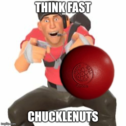 THINK FAST CHUCKLENUTS | made w/ Imgflip meme maker