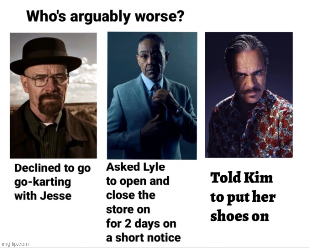 walt is evil for that | made w/ Imgflip meme maker