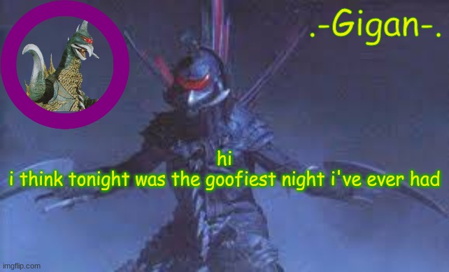 buk'j | hi
i think tonight was the goofiest night i've ever had | made w/ Imgflip meme maker