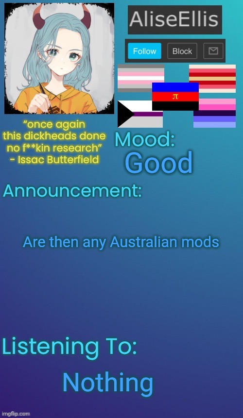 Any Aussie mods | Good; Are then any Australian mods; Nothing | image tagged in aliseellis s announcement temp | made w/ Imgflip meme maker