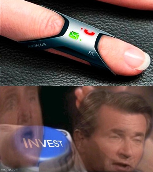 ohhhh baby i need this | image tagged in invest | made w/ Imgflip meme maker