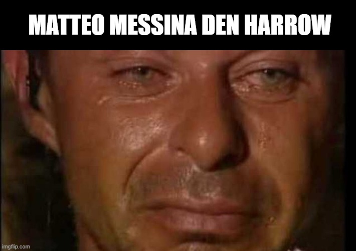 Matteo Messina Den Harrow | MATTEO MESSINA DEN HARROW | image tagged in matteomessinadenaro,mafia | made w/ Imgflip meme maker