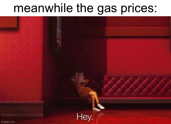 Vector | meanwhile the gas prices: | image tagged in vector | made w/ Imgflip meme maker