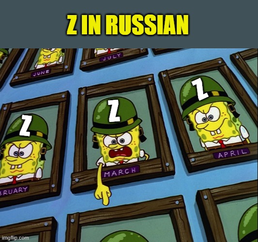 SpongeBob No Buts In War | Z IN RUSSIAN Z Z Z | image tagged in spongebob no buts in war | made w/ Imgflip meme maker
