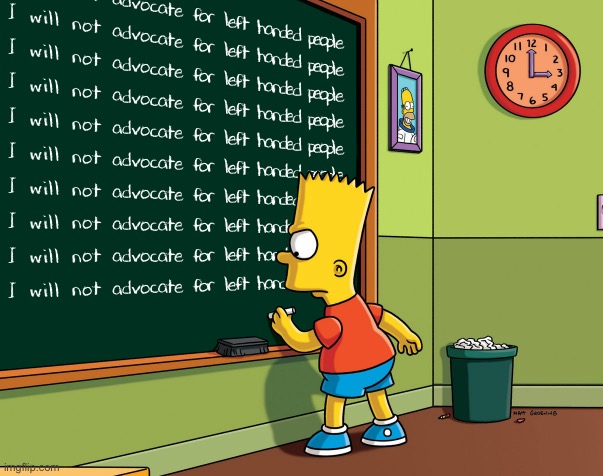 I will not advocate for left handed people | made w/ Imgflip meme maker