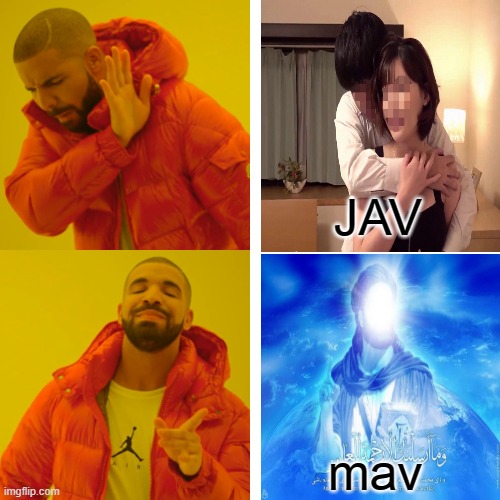 beda selera | JAV; mav | image tagged in memes,drake hotline bling | made w/ Imgflip meme maker