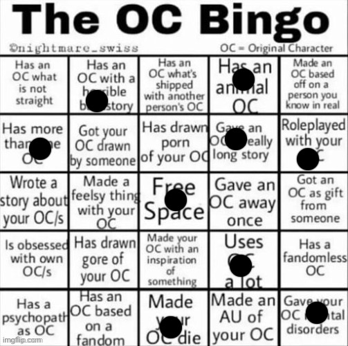 You can ask the reasoning for any of this, but I gotta go to school and a club so I’ll answer them 6:00 | image tagged in the oc bingo | made w/ Imgflip meme maker