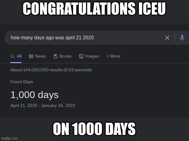 I waited 4 days to do this | CONGRATULATIONS ICEU; ON 1000 DAYS | image tagged in iceu | made w/ Imgflip meme maker