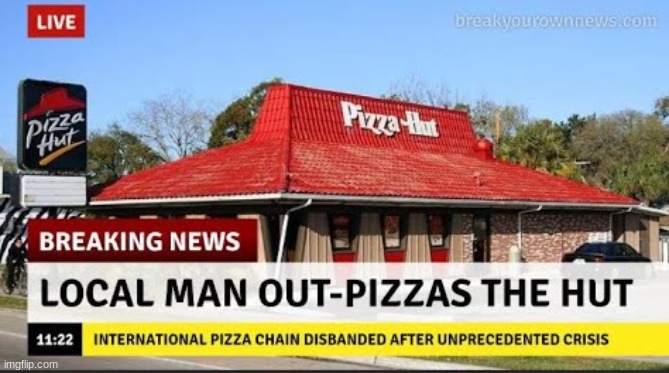 wow | image tagged in pizza hut | made w/ Imgflip meme maker