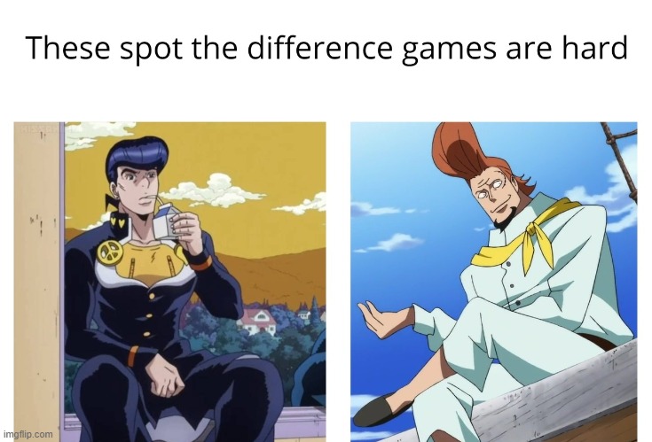 Can you spot the difference? | image tagged in jojo,jojo meme,one piece,anime,anime meme | made w/ Imgflip meme maker