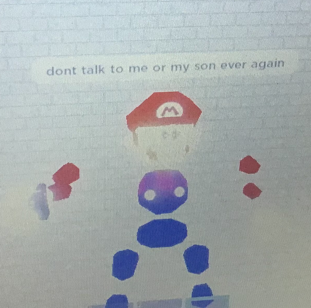 High Quality Dont talk to me or my son ever again Blank Meme Template